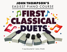 John Thompson's Easiest Piano Course: First Classical Duets